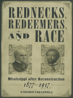 cover image of Rednecks, Redeemers, and Race